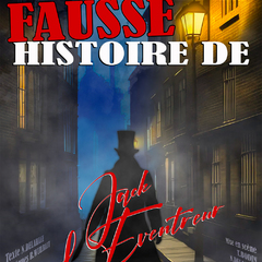 Affiche La véritable fausse histoire de Jack l'éventreur