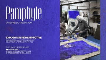 RETROSPECTIVE PAMPHYLE "Un gone du vieux Lyon"_Lyon 5ème